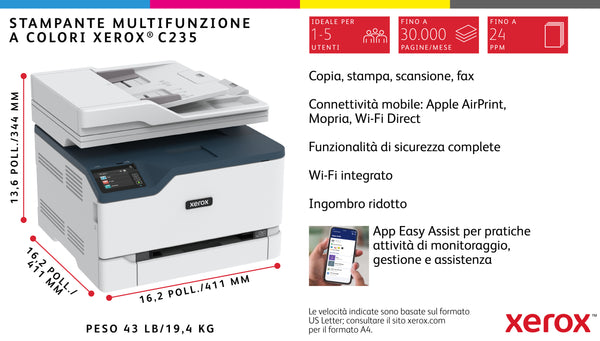 Xerox C235 A4 22 ppm Copia/Stampa/Scansione/Fax wireless con stampa fronte/retro PS3 PCL5e/6 ADF 2 vassoi Totale 251 fogli
